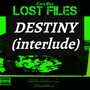 Destiny (Interlude) [Explicit]