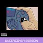 Undercover Session (Explicit)