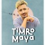 Timro Maya