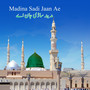 Madina Sadi Jaan Ae