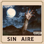 Sin Aire (Explicit)