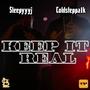 Keep It Real (feat. Coldsteppa1k) [Explicit]