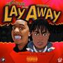 Lay Away (feat. Fredo Bang & DJ Chose) [Radio Edit]