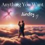 Anything You Want