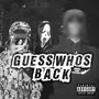 Guess Whos Back (Explicit)