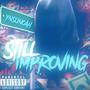 Still Improving (Explicit)