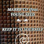 KEEP IT TO YOURSELF (feat. YOUNG SEED) [Explicit]