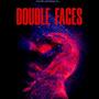 Double Faces