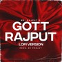 Gott Rajput (Lofi Version)