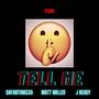 Tell Me (feat. Dafantom336, J Ready & Matt Miller) [Explicit]