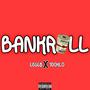 Bankroll (feat. 100Klo) [Explicit]