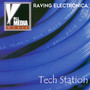 Tech Station: Raving Electronica