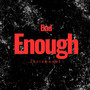 Bad Enough (Explicit)