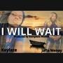 I WILL WAIT (feat. Jafia Menay)