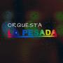 Orquesta La Pesada, Vol. 1