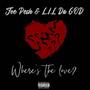 Where The Love (feat. L.i.L Da G.O.D) [Explicit]