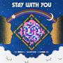 Stay With You