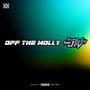 Off the Molly (feat. Grovebaby) [Explicit]