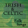 Irish & Celtic Folk Songs