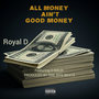 All money ain't good money (Explicit)