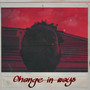 ChAnGe iN WaYs! (Explicit)