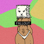 FALLOUT (Explicit)