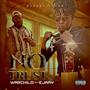 No Trust (feat. Ejaay) [Explicit]