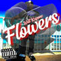 Flowers (Explicit)