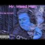 Mr. Weed Man (Explicit)