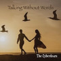 TALKING WITHOUT WORDS