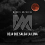 Deja Que Salga la Luna