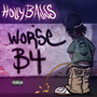 Worse B4 (Explicit)