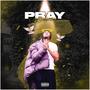 Pray (Explicit)