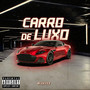 Carro de Luxo (Explicit)