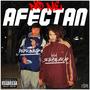 NO ME AFECTAN (feat. PerroNegro)