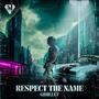 Respect The Name (Explicit)