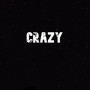 Crazy (feat. kevin gatess) [Explicit]