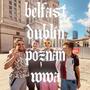 BELFAST, DUBLIN, POZNAŃ, WWA (Explicit)