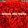 School, Sex, Narko (Explicit)