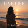 Live life