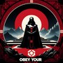 OBEY YOUR MASTER