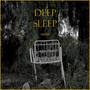 Deep Sleep