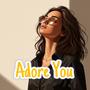 Adore You (Explicit)