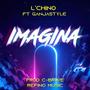 Imagina (feat. Ganjastyle) [Explicit]