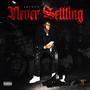 Never Settling (Explicit)