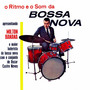 O Ritmo E O Som Da Bossa Nova