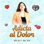 Adicta Al Dolor (feat. Hnos Yaipen)