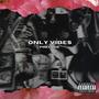 Only Vibes Prelude (Explicit)