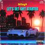 LET'S GET SH!T STARTED (feat. TYB.KEL) [Explicit]