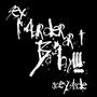 Sex, Murder, Art, Baby! (Limited Edition EP)